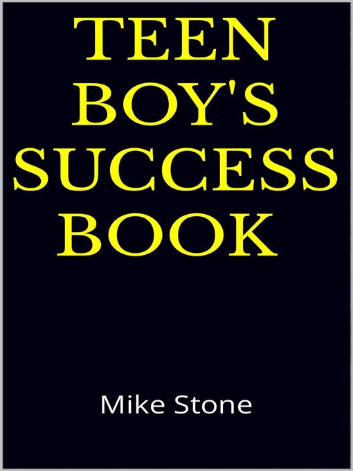 Title details for Teen Boy's Success Book by Mike Stone - Available